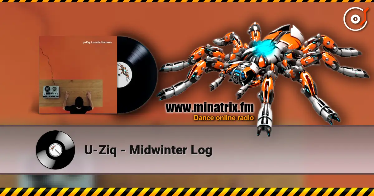 U-Ziq - Midwinter Log слушать онлайн в высоком качестве | Minatrix.FM