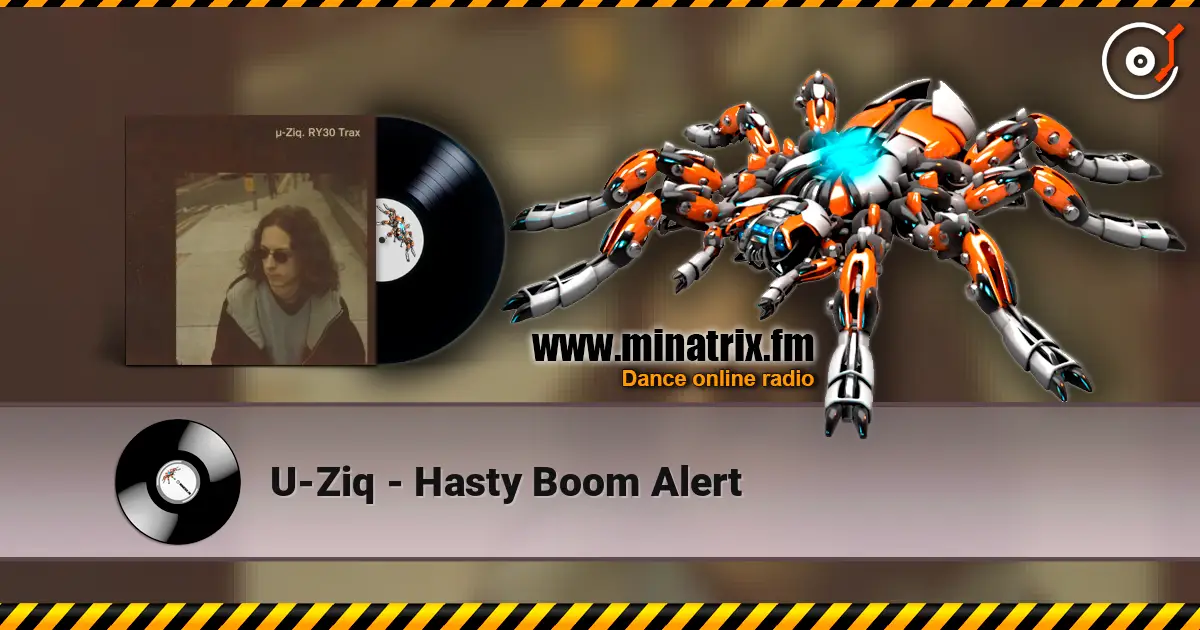 U-Ziq - Hasty Boom Alert слушать онлайн в высоком качестве | Minatrix.FM
