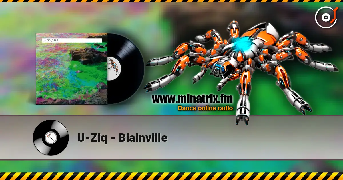 U-Ziq - Blainville слушать онлайн в высоком качестве | Minatrix.FM