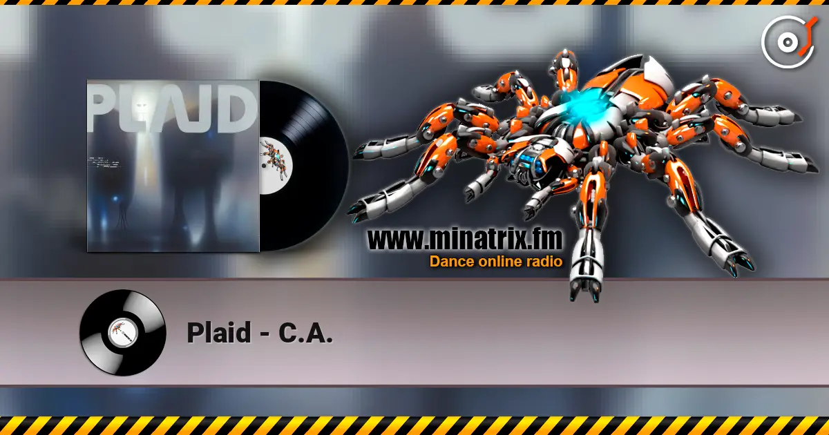Plaid - C.A. listen online in high quality | Minatrix.FM