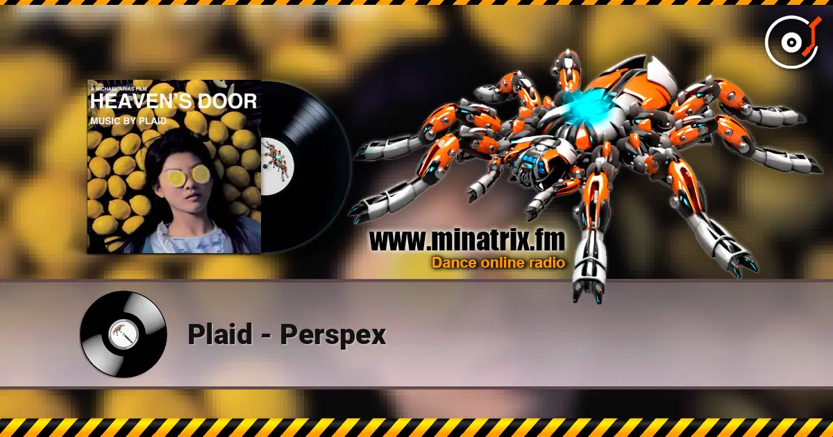Plaid - Perspex online in hoher Qualität hören | Minatrix.FM