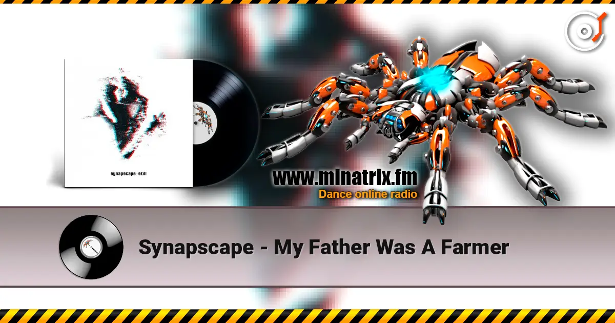 Synapscape - My Father Was A Farmer слушать онлайн в высоком качестве | Minatrix.FM