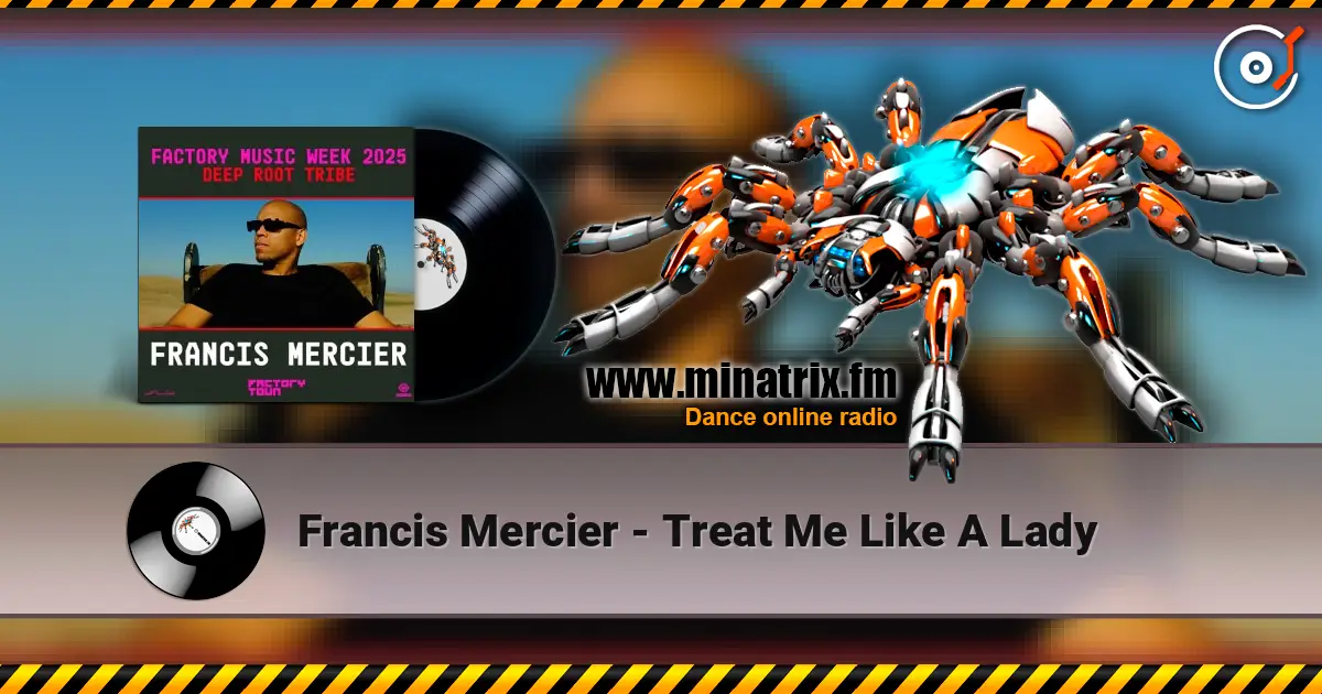 Francis Mercier - Treat Me Like A Lady escuchar en línea en alta calidad | Minatrix.FM