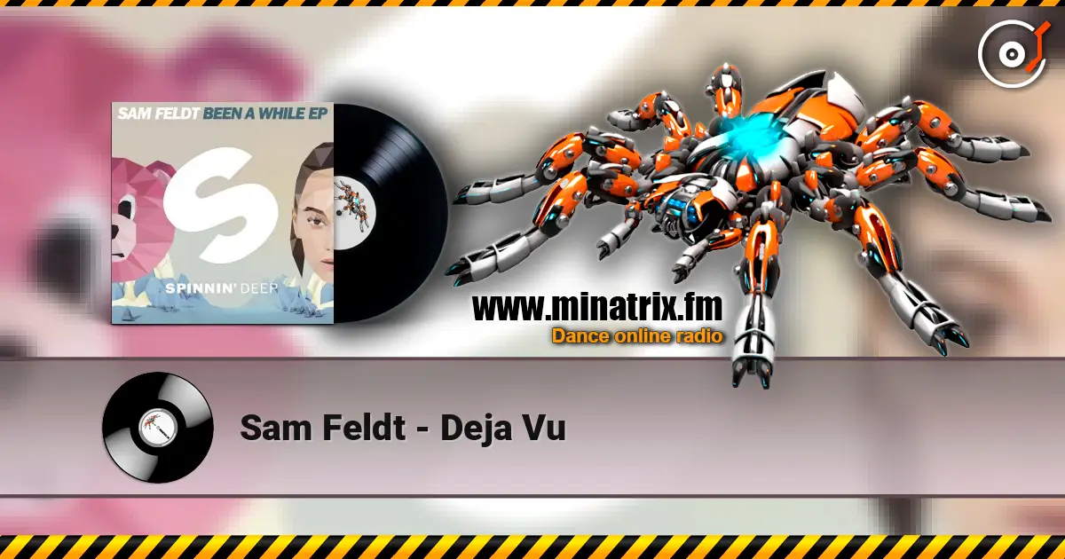 Sam Feldt - Deja Vu 在线收听高音质 | Minatrix.FM
