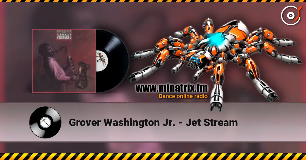 Grover Washington Jr. - Jet Stream online in hoher Qualität hören | Minatrix.FM
