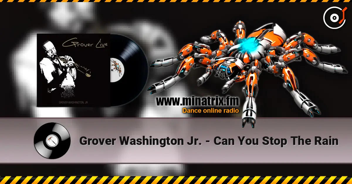Grover Washington Jr. - Can You Stop The Rain escuchar en línea en alta calidad | Minatrix.FM