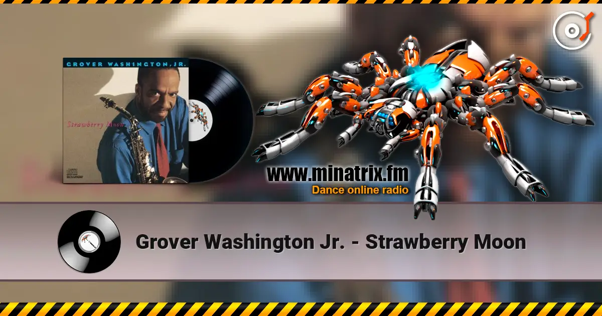 Grover Washington Jr. - Strawberry Moon online in hoher Qualität hören | Minatrix.FM
