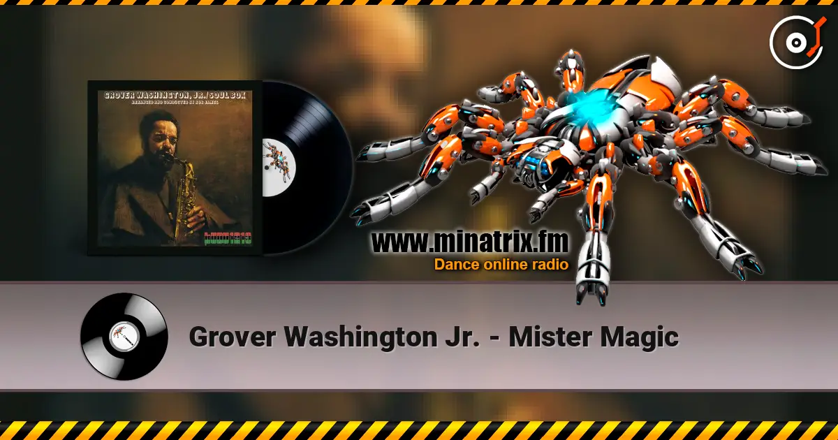 Grover Washington Jr. - Mister Magic слушать онлайн в высоком качестве | Minatrix.FM