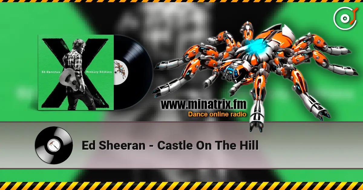 Ed Sheeran - Castle On The Hill 在线收听高音质 | Minatrix.FM