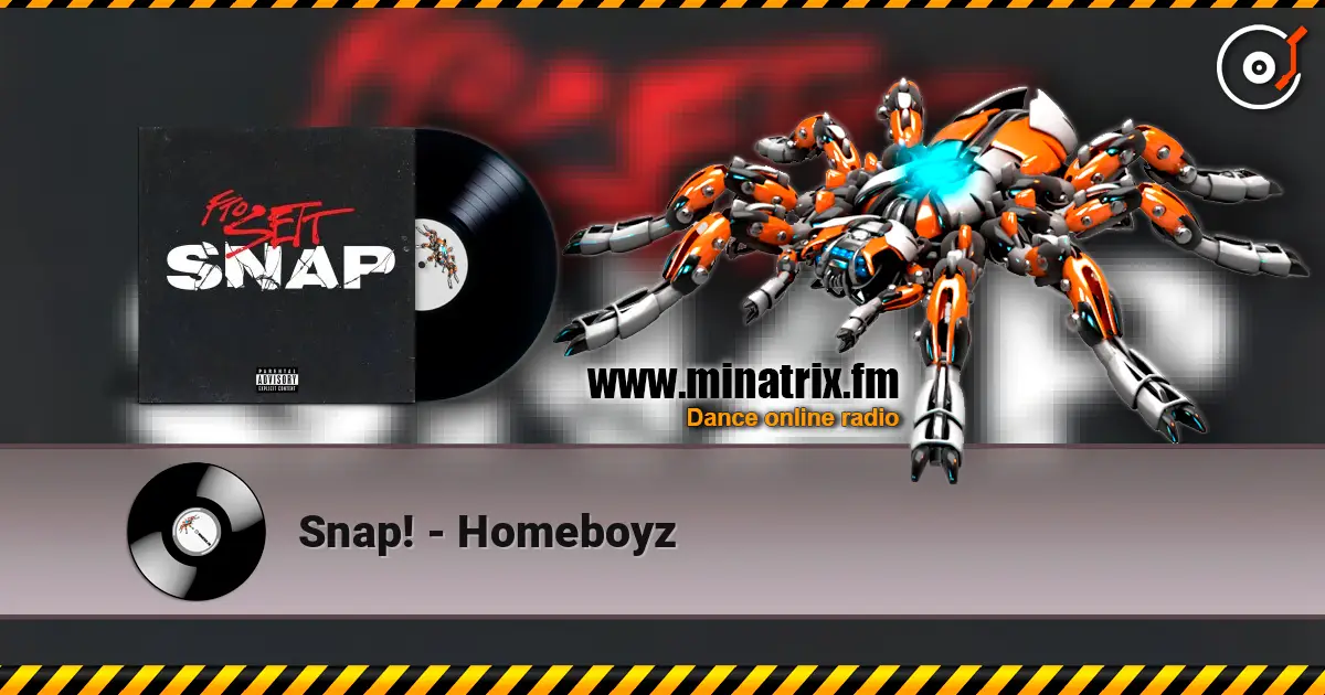 Snap! - Homeboyz online in hoher Qualität hören | Minatrix.FM