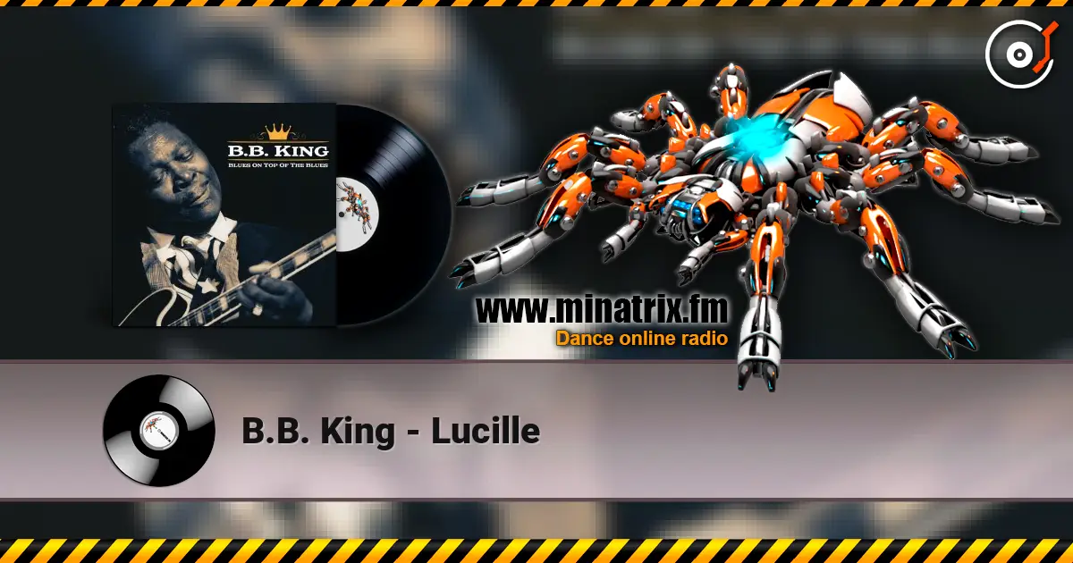 B.B. King - Lucille слухати онлайн у високій якості | Minatrix.FM