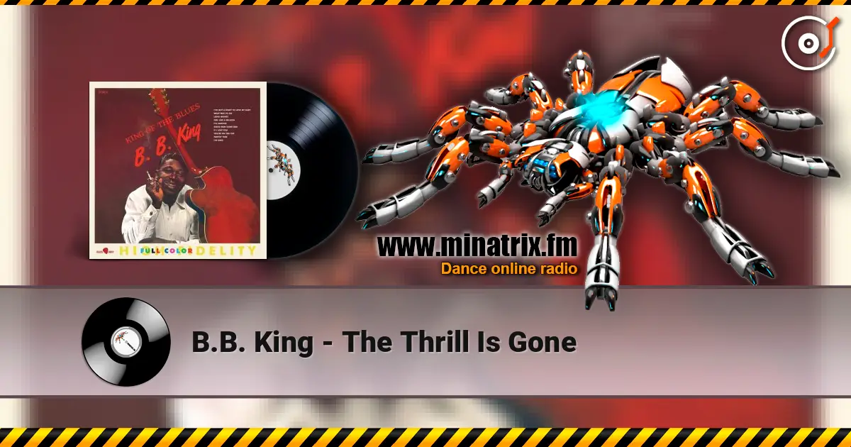 B.B. King - The Thrill Is Gone online in hoher Qualität hören | Minatrix.FM