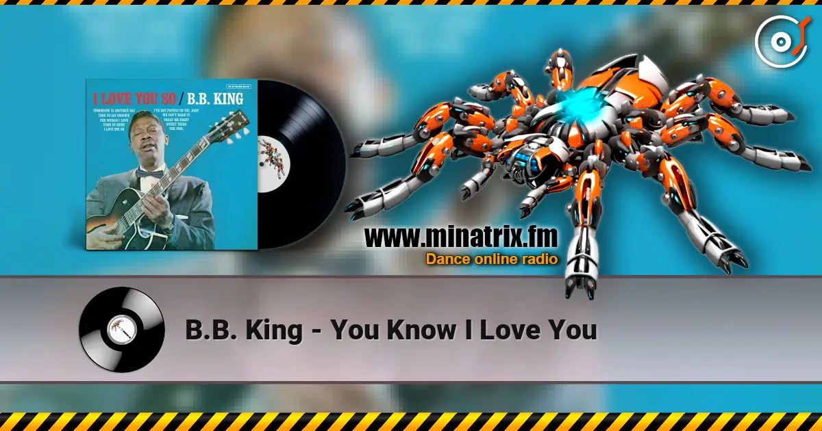 B.B. King - You Know I Love You слушать онлайн в высоком качестве | Minatrix.FM