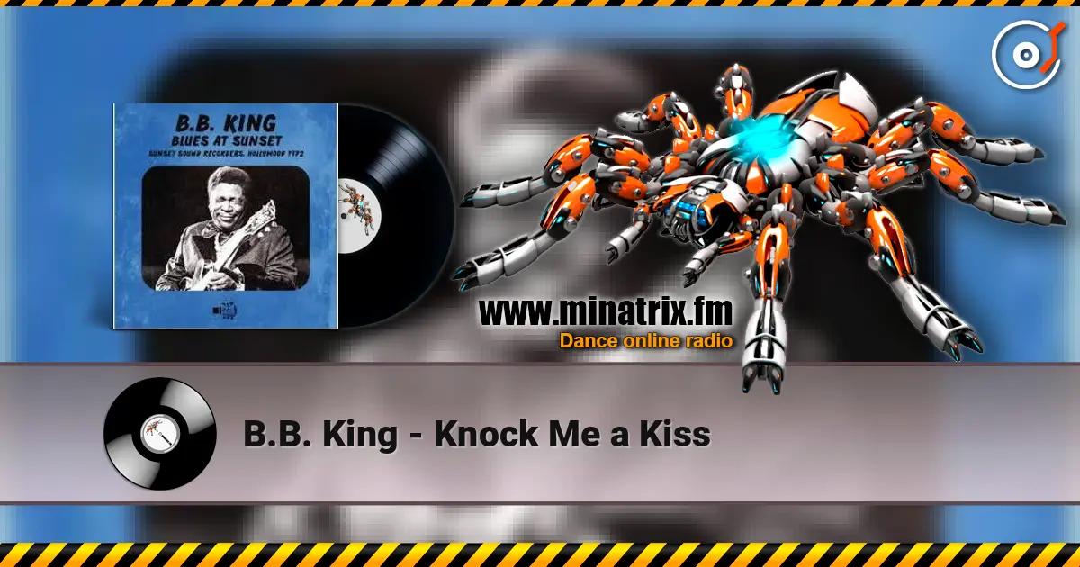 B.B. King - Knock Me a Kiss listen online in high quality | Minatrix.FM