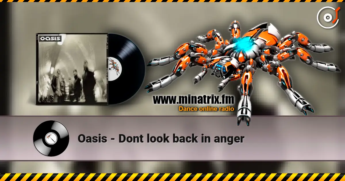 Oasis - Dont look back in anger 在线收听高音质 | Minatrix.FM