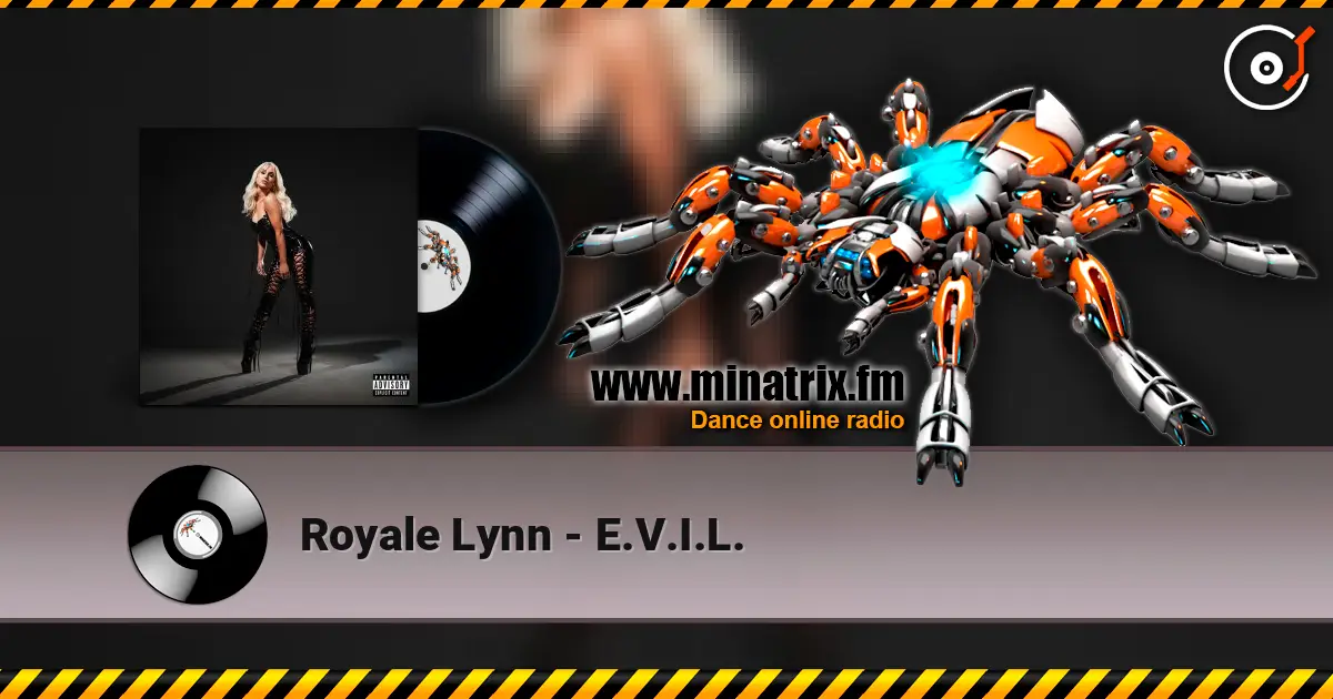 Royale Lynn - E.V.I.L. слушать онлайн в высоком качестве | Minatrix.FM