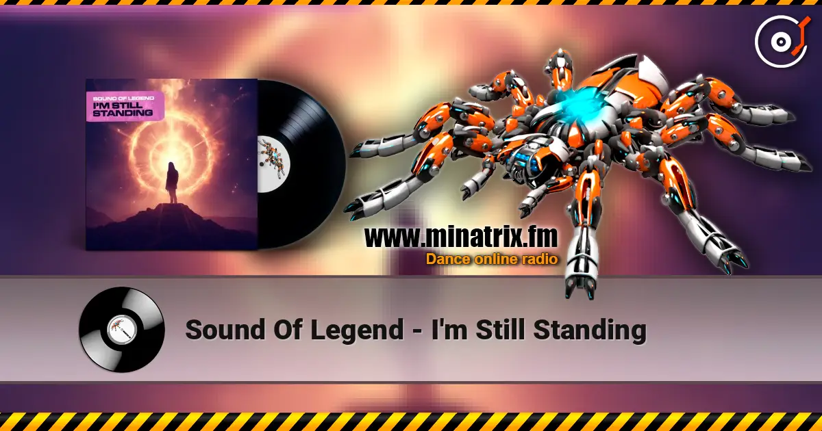 Sound Of Legend - I'm Still Standing слушать онлайн в высоком качестве | Minatrix.FM