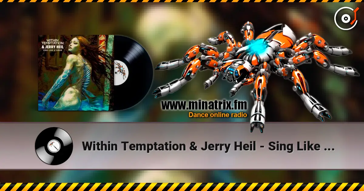 Within Temptation & Jerry Heil - Sing Like A Siren online in hoher Qualität hören | Minatrix.FM