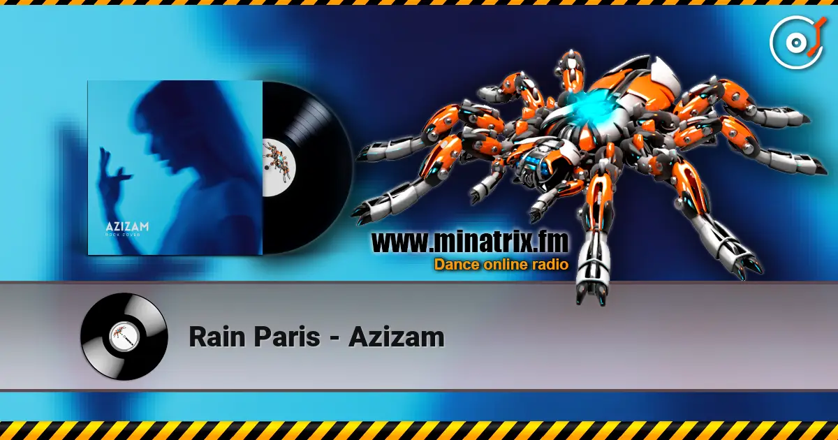 Rain Paris - Azizam слушать онлайн в высоком качестве | Minatrix.FM