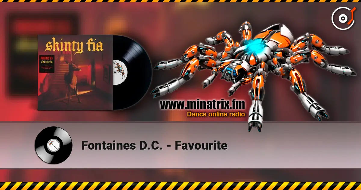 Fontaines D.C. - Favourite слушать онлайн в высоком качестве | Minatrix.FM