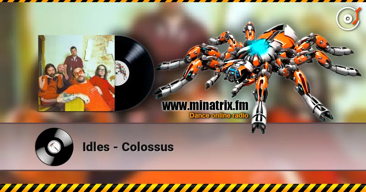 Idles - Colossus écouter en ligne en haute qualité | Minatrix.FM