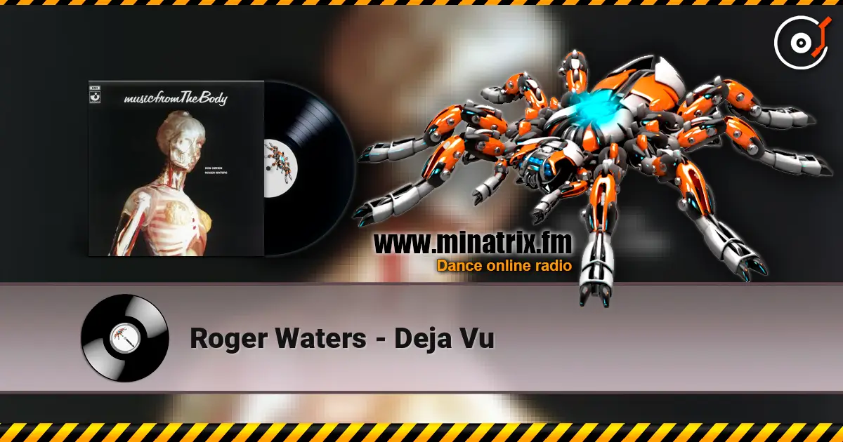 Roger Waters - Dejа Vu слушать онлайн в высоком качестве | Minatrix.FM