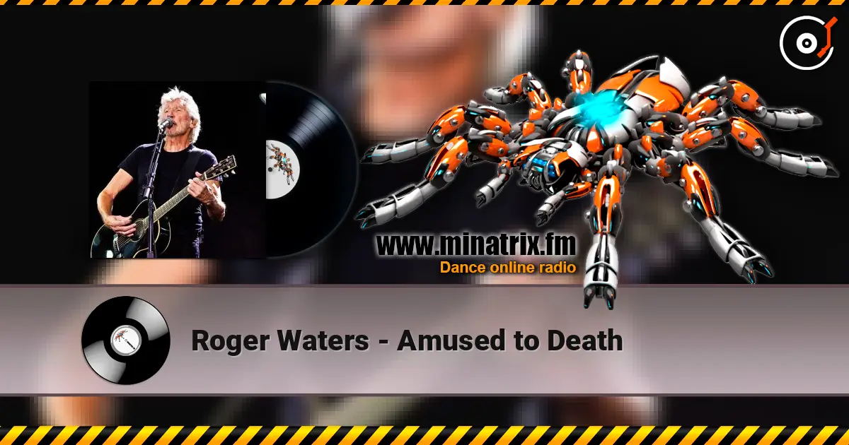 Roger Waters - Amused to Death слушать онлайн в высоком качестве | Minatrix.FM