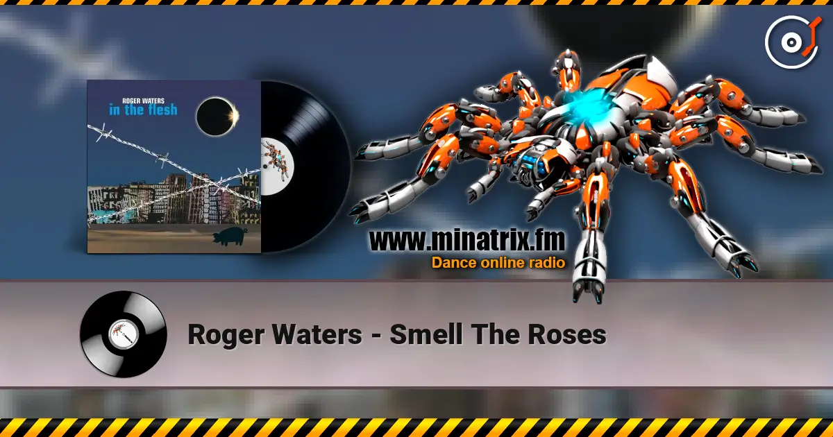 Roger Waters - Smell The Roses слушать онлайн в высоком качестве | Minatrix.FM