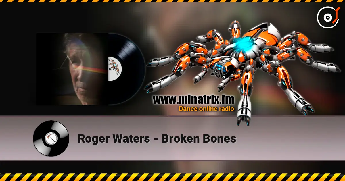 Roger Waters - Broken Bones слушать онлайн в высоком качестве | Minatrix.FM