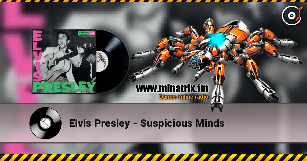 Elvis Presley - Suspicious Minds слушать онлайн в высоком качестве | Minatrix.FM