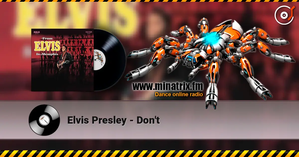 Elvis Presley - Don't 在线收听高音质 | Minatrix.FM