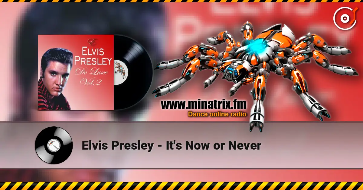Elvis Presley - It's Now or Never слушать онлайн в высоком качестве | Minatrix.FM