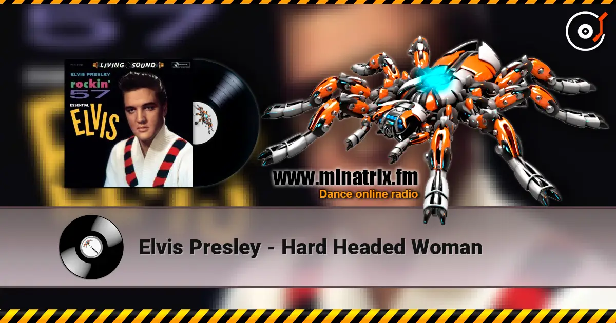 Elvis Presley - Hard Headed Woman слушать онлайн в высоком качестве | Minatrix.FM