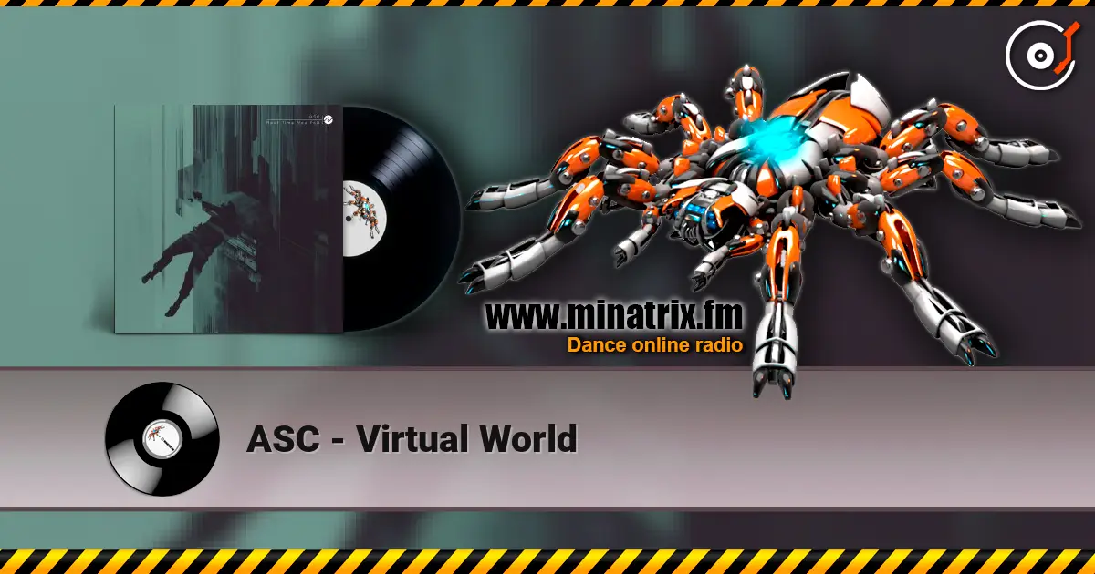 ASC - Virtual World listen online in high quality | Minatrix.FM
