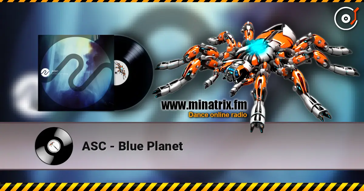 ASC - Blue Planet online in hoher Qualität hören | Minatrix.FM