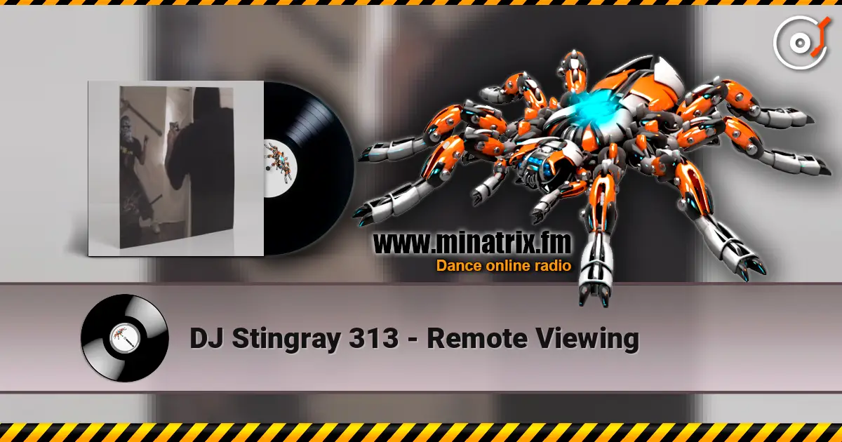 DJ Stingray 313 - Remote Viewing écouter en ligne en haute qualité | Minatrix.FM