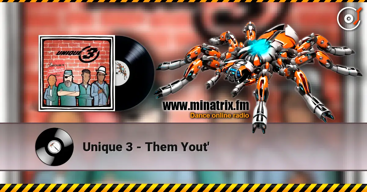 Unique 3 - Them Yout' слушать онлайн в высоком качестве | Minatrix.FM