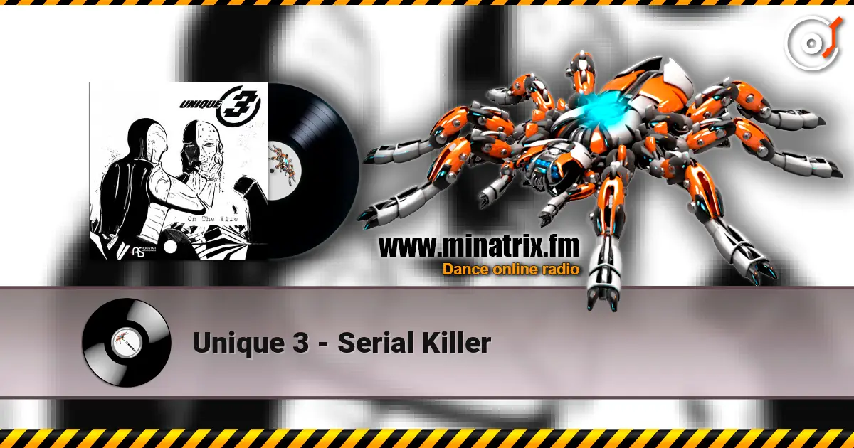 Unique 3 - Serial Killer слушать онлайн в высоком качестве | Minatrix.FM