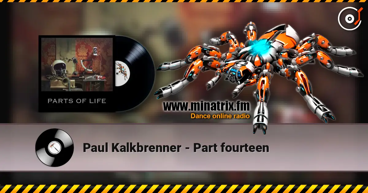 Paul Kalkbrenner - Part fourteen online in hoher Qualität hören | Minatrix.FM