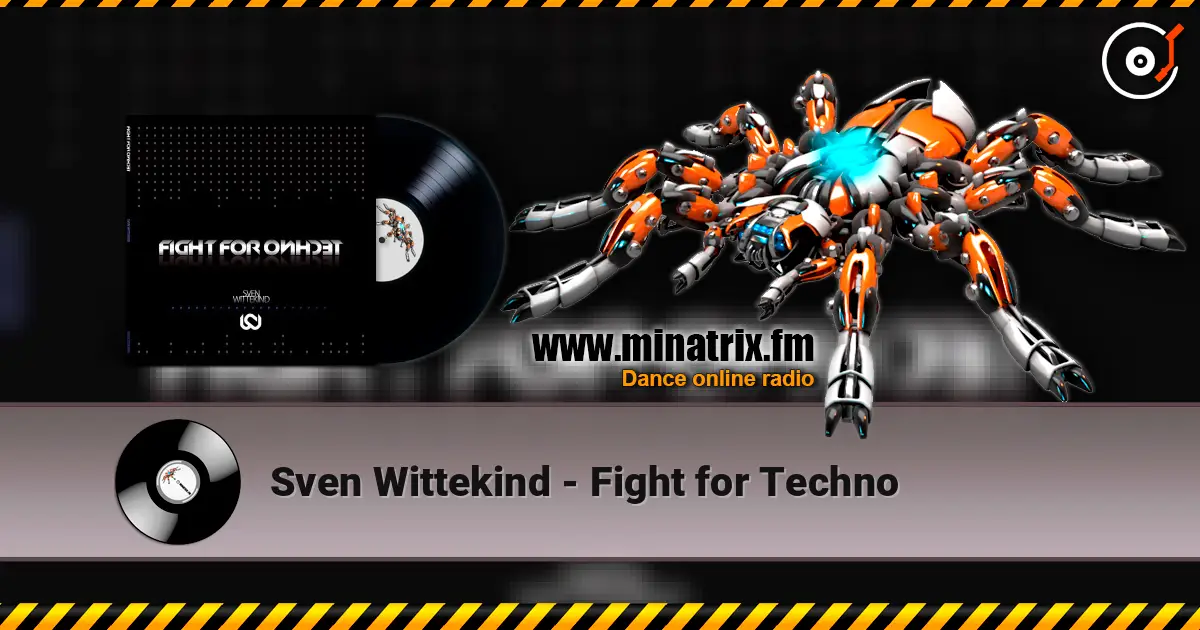 Sven Wittekind - Fight for Techno 在线收听高音质 | Minatrix.FM