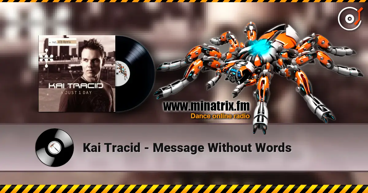 Kai Tracid - Message Without Words слушать онлайн в высоком качестве | Minatrix.FM