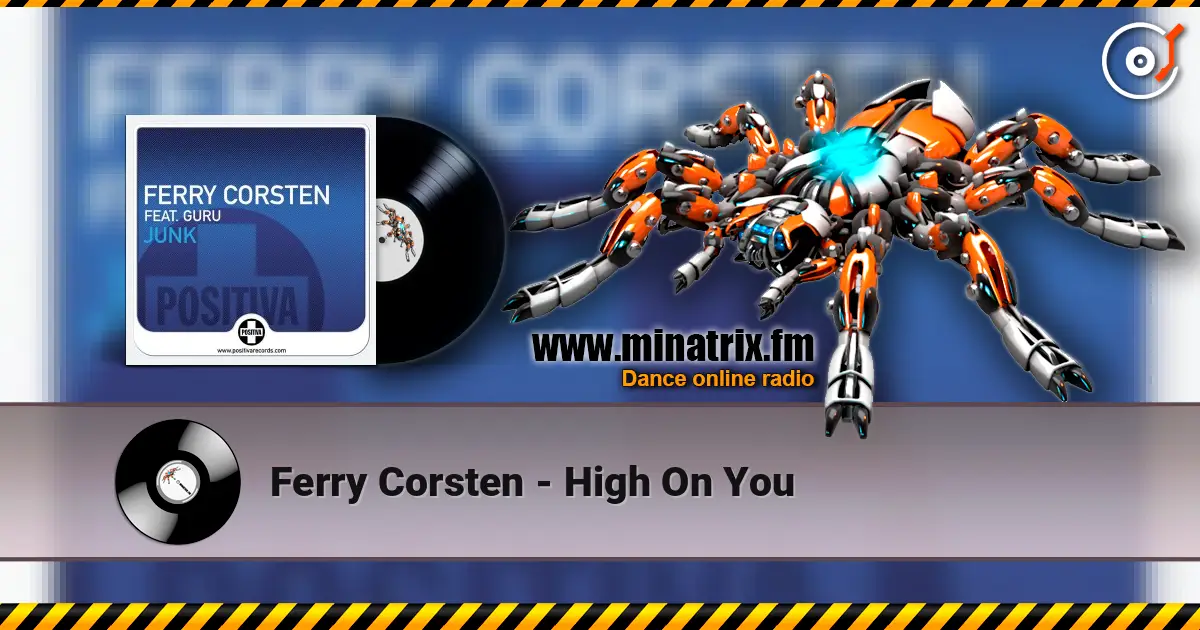 Ferry Corsten - High On You слухати онлайн у високій якості | Minatrix.FM
