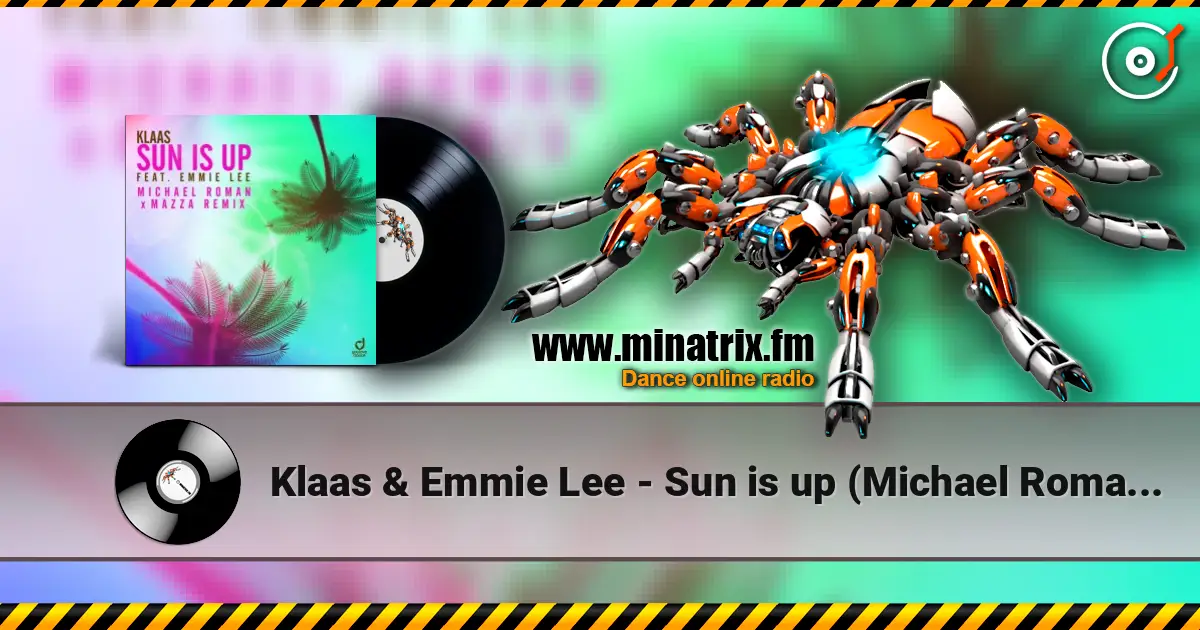 Klaas & Emmie Lee - Sun is up (Michael Roman & Mazza Remix) слушать онлайн в высоком качестве | Minatrix.FM