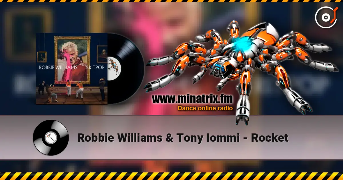 Robbie Williams & Tony Iommi - Rocket 在线收听高音质 | Minatrix.FM