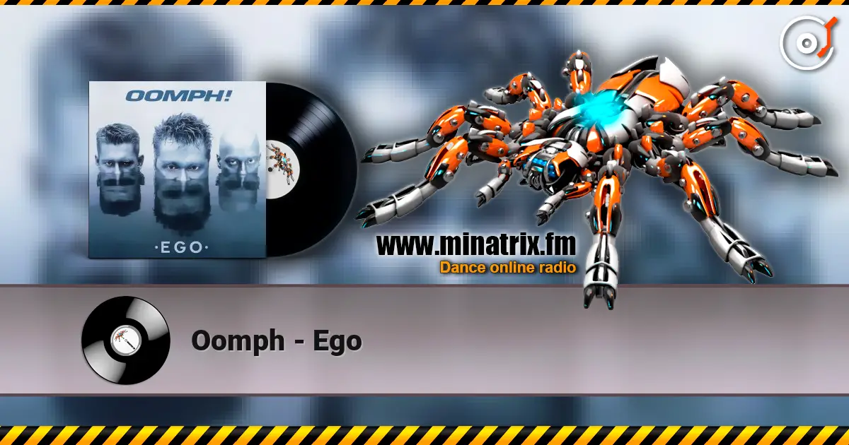 Oomph - Ego listen online in high quality | Minatrix.FM
