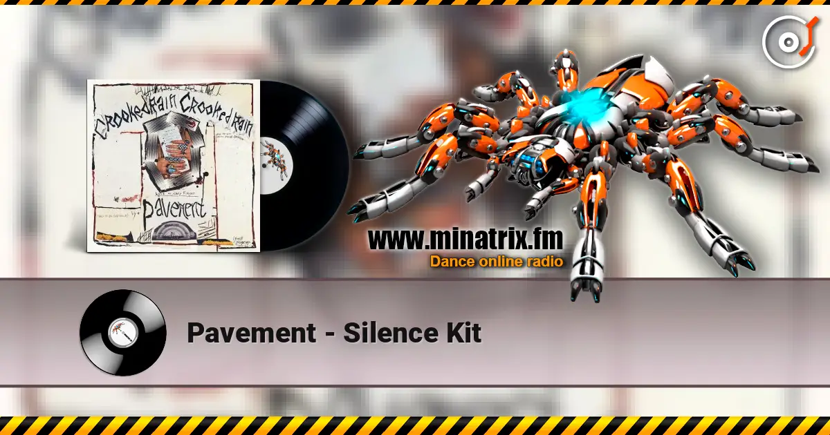 Pavement - Silence Kit listen online in high quality | Minatrix.FM