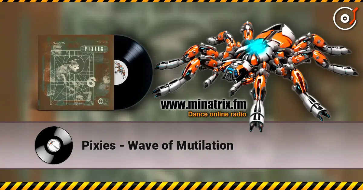Pixies - Wave of Mutilation escuchar en línea en alta calidad | Minatrix.FM