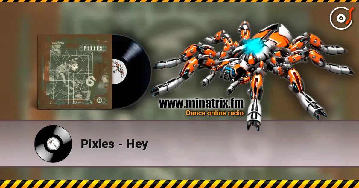Pixies - Hey слушать онлайн в высоком качестве | Minatrix.FM