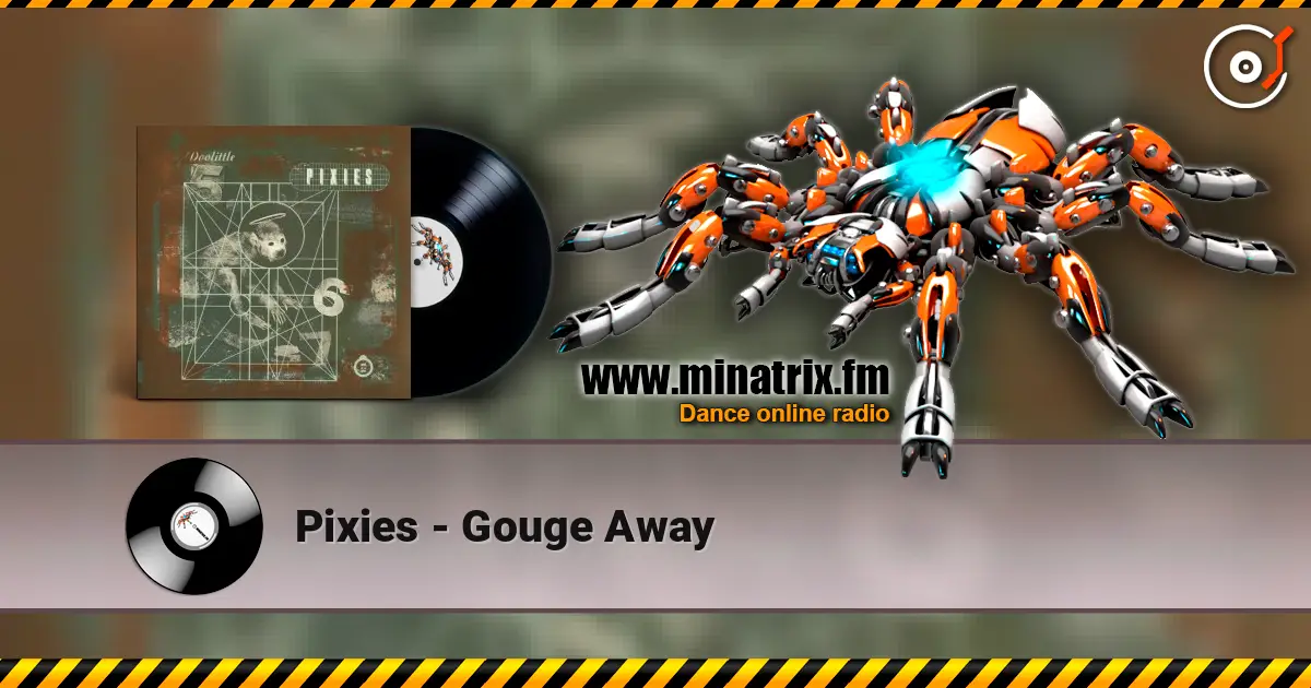 Pixies - Gouge Away listen online in high quality | Minatrix.FM
