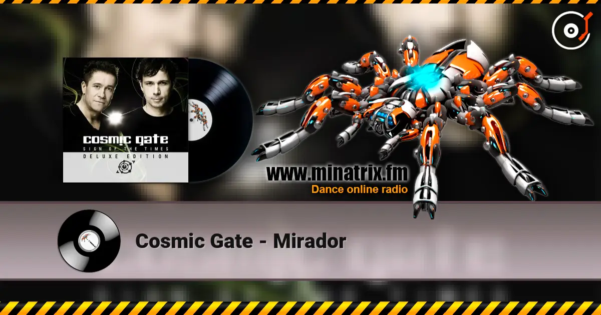 Cosmic Gate - Mirador слушать онлайн в высоком качестве | Minatrix.FM